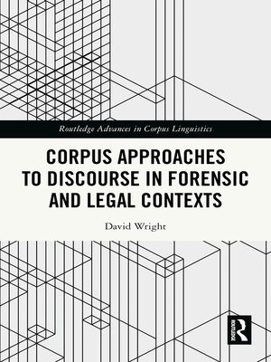 cover image of Corpus Approaches to Discourse in Forensic and Legal Contexts